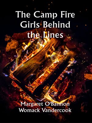cover image of The Camp Fire Girls Behind the Lines